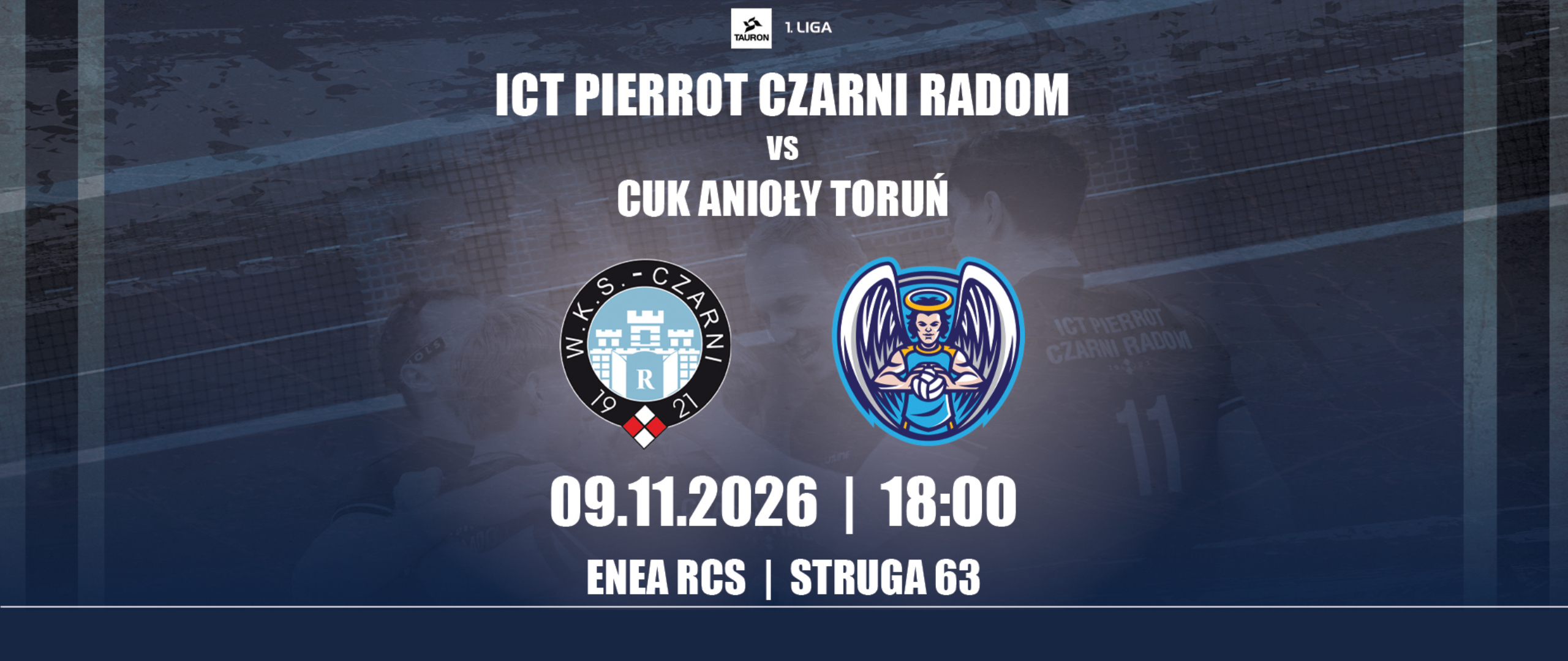 Galeria zdjęć wydarzenia: Tauron 1. Liga: ICT Pierrot Czarni Radom-CUK Anioły Toruń, zdjęcie główne